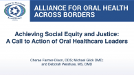 Achieving Social Equity and Justice: A Call to Action of Oral Healthcare Leaders Webinar Thumbnail